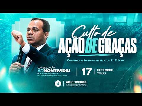 Culto de ação de graças -  Pr. Edivan - Assembleia de Deus