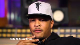 T.I. Track by Track: &quot;Hello (feat. Cee Lo Green)&quot;