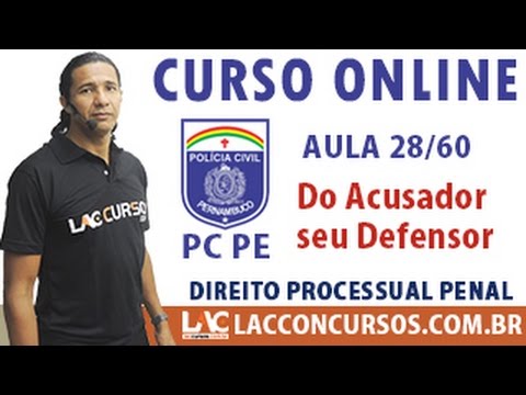 Aula 28/60 - Concurso PC PE 2016 - Do Acusador seu Defensor