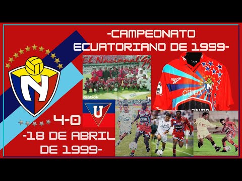 El Nacional 4-0 Liga de Quito (1999) - Throwback Express (Radio La Red) - Crónicas Criollas
