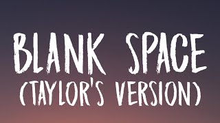 Taylor Swift - Blank Space [Lyrics] (Taylor&#39;s Version)