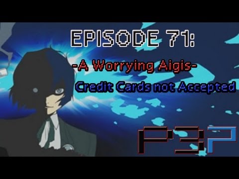 Persona 3 Portable Playthrough Ep 71: -A Worried Aigis- Credit Cards Not Accepted