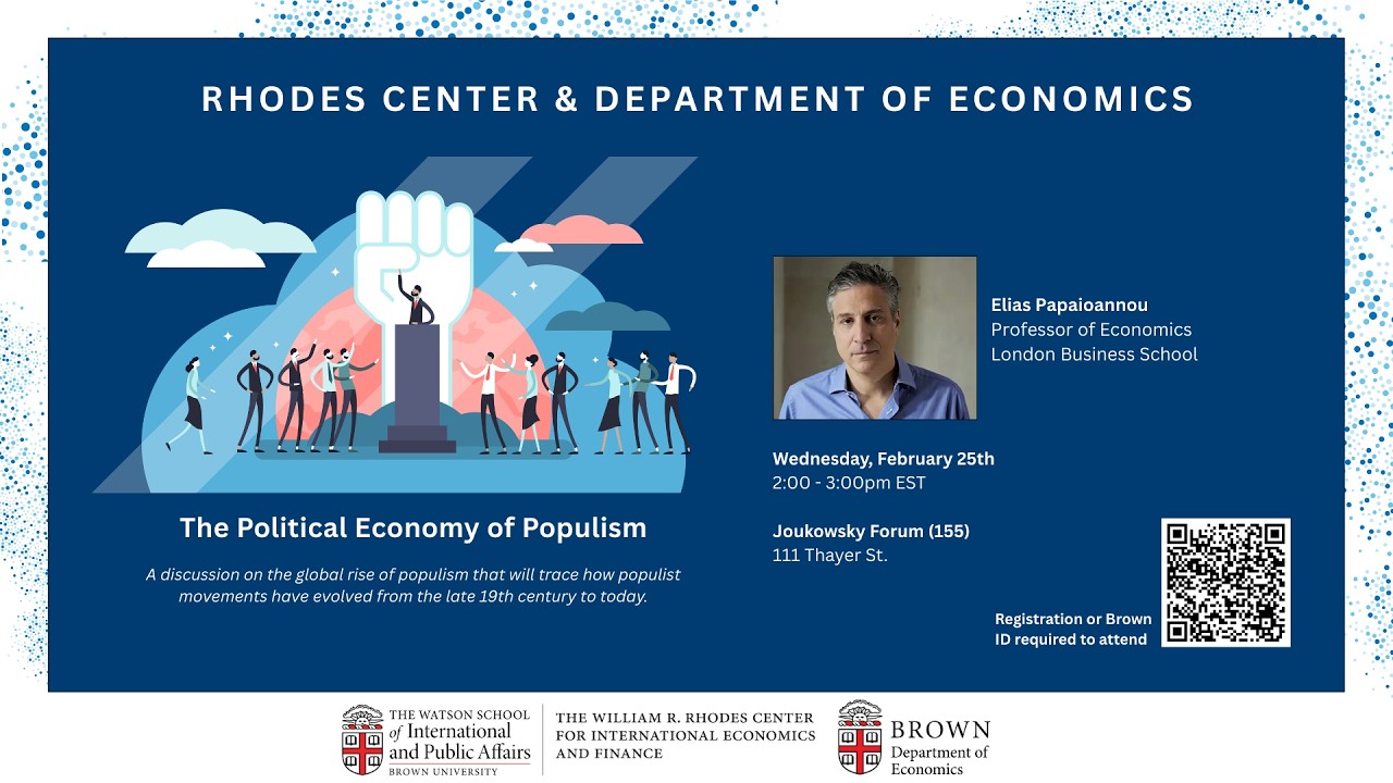 Elias Papaioannou — The Political Economy of Populism