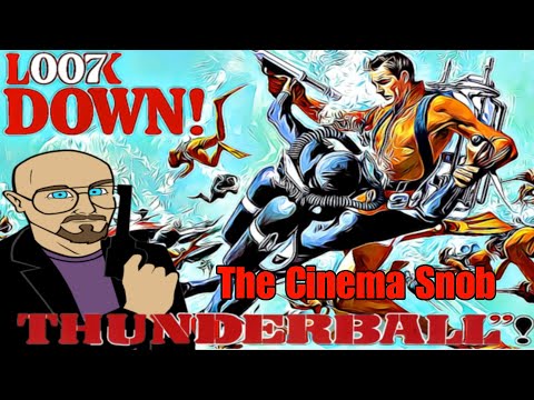 Thunderball - The Cinema Snob
