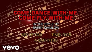 Barry Manilow - Come Dance With Me / Come Fly With Me (Karaoke)