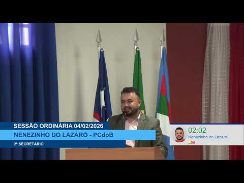  SESSÃO DIA 04/02/2026 – PRONUNCIAMENTO DO VEREADOR NENENZINHO DO LÁZARO