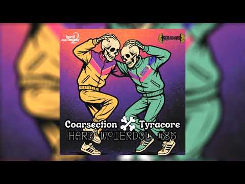 Gabber, Early Hardcore & Artcore MADNESS - Coarsection & Tyracore [HARD WPIERDOL #85]