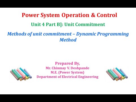 Lec 04  Unit Commitment Methods of unit commitment – Dynamic Programming method