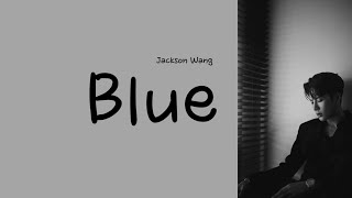Download lagu Jackson Wang - Blue [ Lyrics ] mp3