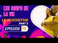 Série - Les Coups de la Vie - Le Misogyne  - Episode 1 - Saison 2 Ep.11