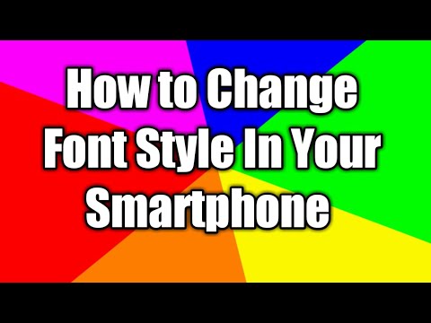 How to Change Font Style In Your Smartphone