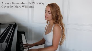 A Star is Born - Always Remember Us This Way by Lady Gaga (Cover by Mary Williams)