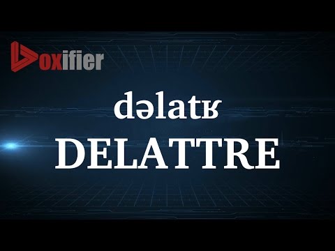 How to Pronunce Delattre in French - Voxifier.com