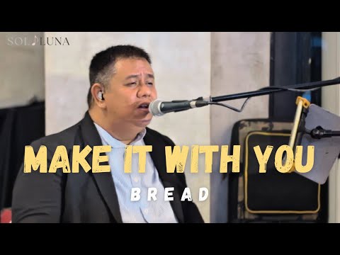 Make It With You - Bread | Sol Luna Live Cover