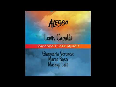 Alesso & Lewis Capaldi - Someone I Lose Myself (Marco Bozzi & Gianmaria Veronese Mashup Edit)