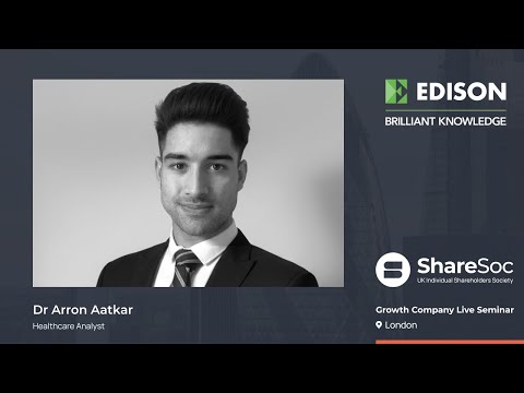 Dr Arron Aatkar, Healthcare Analyst at Edison- ShareSoc seminar