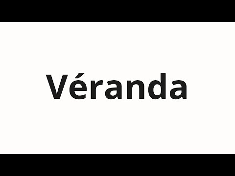 How to pronounce Véranda