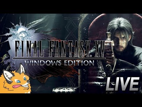 Final Fantasy XV Windows Edition | Playthrough Part 3 | LIVE