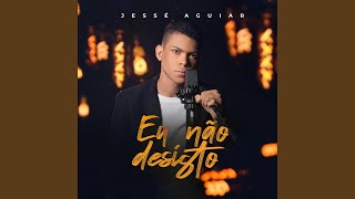 Download Eu Não Desisto – Jessé Aguiar