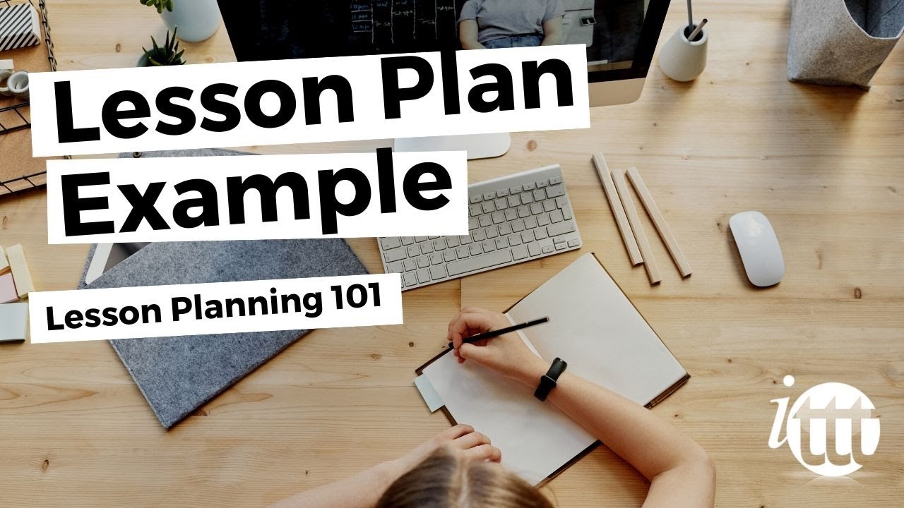 Lesson Planning - Part 4 - Lesson Plan Example