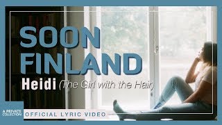 Download lagu Heidi (The Girl with the Hair) - Soon Finland | Lyric Video mp3 Download lagu Heidi (The Girl with the Hair) - Soon Finland | Lyric Video mp3