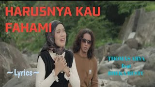 Download lagu HARUSNYA KAU FAHAMI || THOMAS ARYA FEAT RHEKA RESTU || LYRICS @niakurniawati1413 mp3