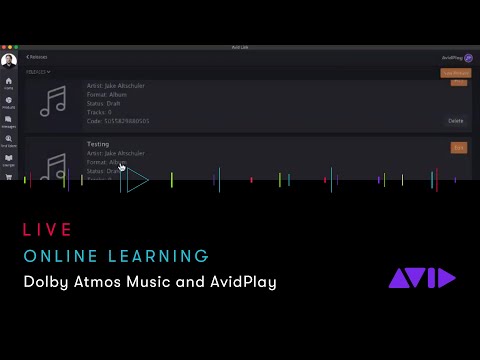 Avid Online Learning — Dolby Atmos Music & AvidPlay: Music Distribution Made Easy