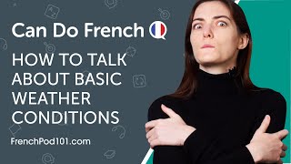 Learn How to Talk About the Weather in French | Can Do #12