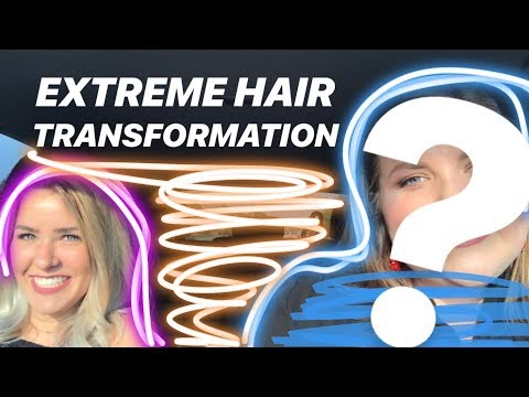 EXTREME HAIR TRANSFORMATION