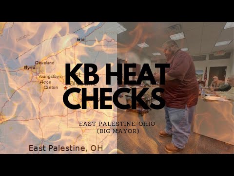KB Heat Checks: East Palestine, Ohio (Big Mayor)