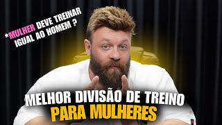DIVISÃO DE TREINO PERFEITA PARA MULHERES