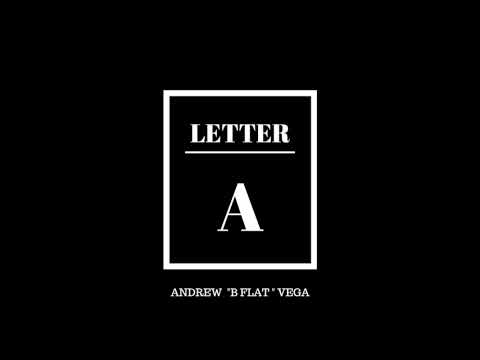 Andrew "B Flat" Vega - Letter "A"