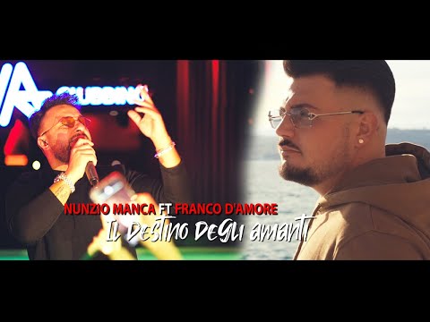 Nunzio Manca Ft. Franco D'amore - Il destino degli amanti (Ufficiale 2019)