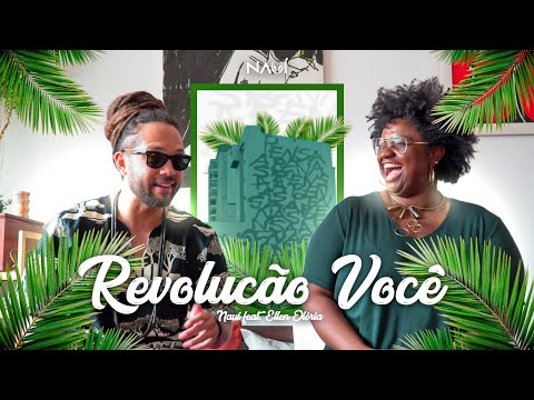 09. Nauí ft. @oficialellenoleria  - Revolução Você [Universalírica] (Videoclipe)
