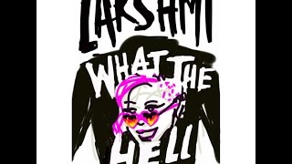 Lakshmi - What The Hell video