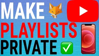 How To Make Your YouTube Playlists Private