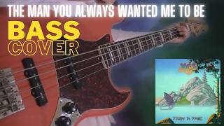 Yes - The Man You Always Wanted Me To Be (Chris Squire bass cover)