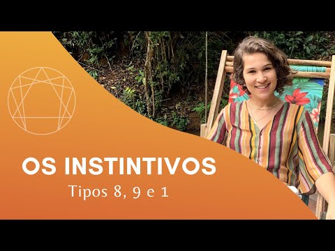 Os instintivos - Tipos 8, 9 e 1