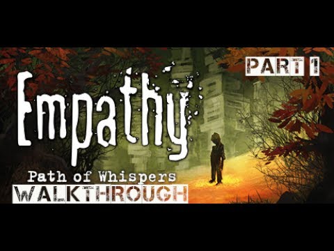 Empathy: Path of Whispers Walkthrough Part 1 (no commentary)