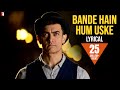 Lyrical: Bande Hain Hum Uske Song with Lyrics | DHOOM:3 | Kausar Munir | Vijay Krishna Acharya