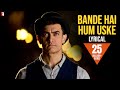 Lyrical: "Bande Hain Hum Uske" - Full Song with ...