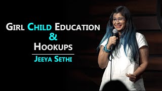 Girl Child Education & Hookups | Standup Comedy by Jeeya Sethi