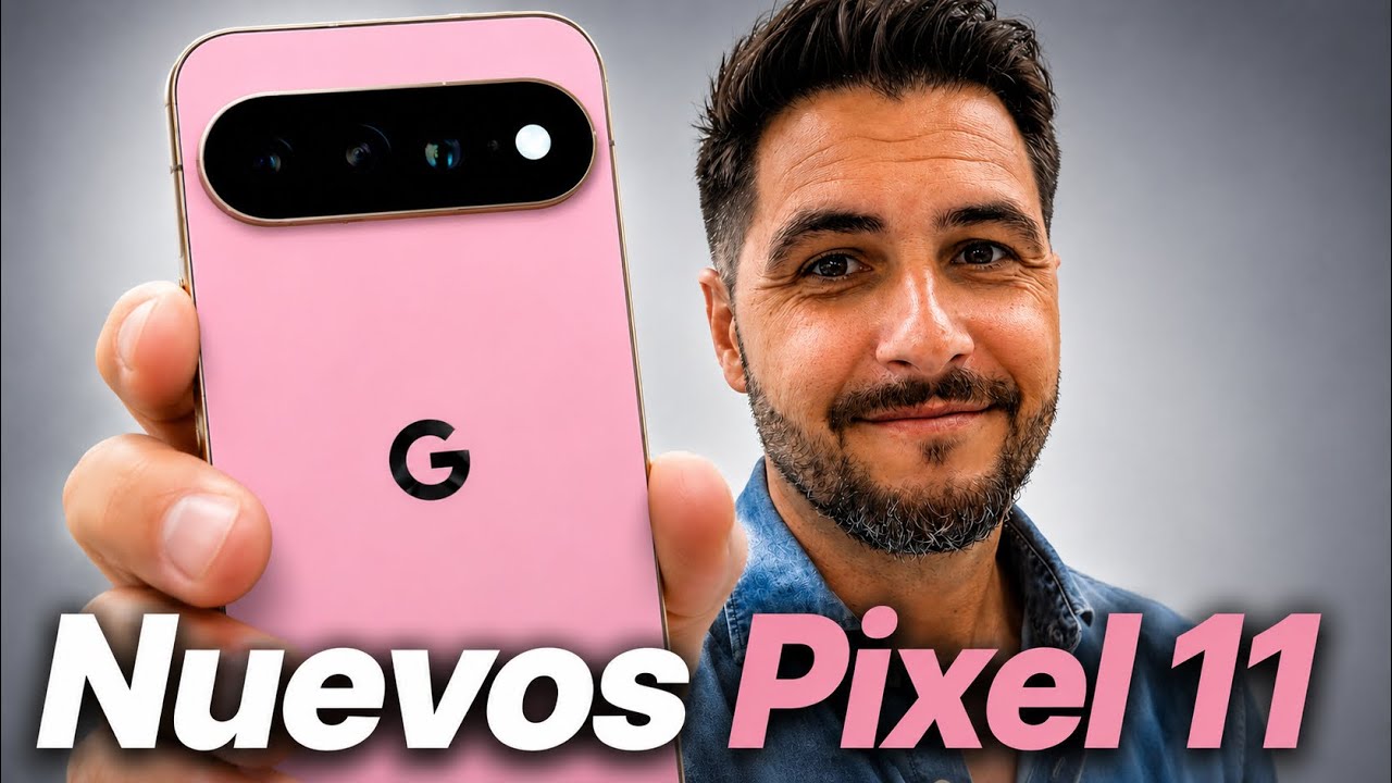 Google Pixel 11 y 11 Pro: ¡Primeras impresiones y SUBIDA de PRECIO! 😱