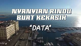 Download lagu NYANYIAN RINDU BUAT KEKASIH - DATA (LIRIK) mp3