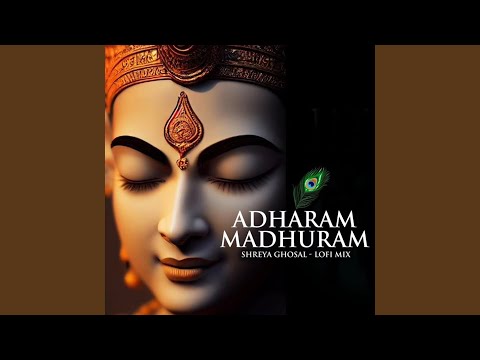 Adharam Madhuram (LoFi Mix)