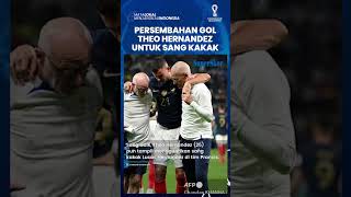 Persembahan Gol Theo Hernandez di Piala Dunia 2022 Qatar untuk sang Kakak Lucas Hernandez