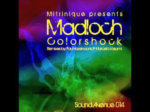 Mitrinique presents Madloch - Colorshock (Paul Hazendonk's Manual Music Remix) [Sound Avenue]