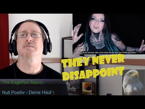 EagleFan Reacts to Deine Haut by Null Positiv - Fantastisch