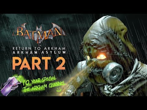 Batman: Return to Arkham – Arkham Asylum – Part 2 (10th Anniversary)