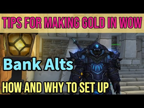 Tips For Making Gold In World Of Warcraft | Why You Need A Bank Alt In WOW And The Best Way To Do It